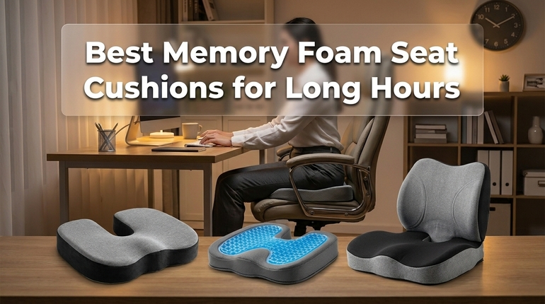 Best Memory Foam Seat Cushions for Long Hours